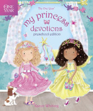 Title: The One Year My Princess Devotions: Preschool Edition, Author: Karen Whiting