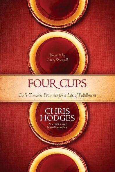 Four Cups: God's Timeless Promises for a Life of Fulfillment