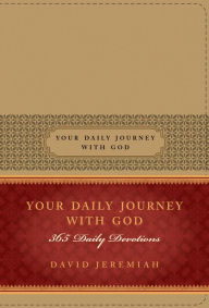 Title: Your Daily Journey with God: 365 Daily Devotions, Author: David Jeremiah