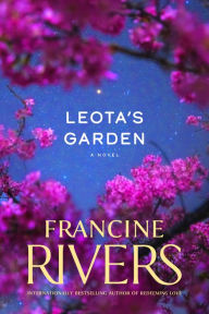 Title: Leota's Garden, Author: Francine Rivers