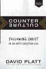 Counter Culture: Following Christ in an Anti-Christian Age
