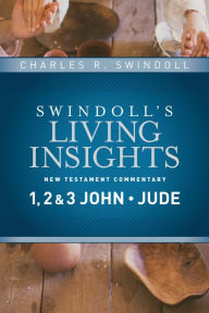 Title: Insights on 1, 2 & 3 John, Jude, Author: Charles R. Swindoll