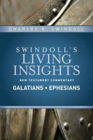 Title: Insights on Galatians, Ephesians, Author: Charles R. Swindoll