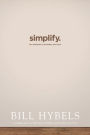 Simplify: Ten Practices to Unclutter Your Soul