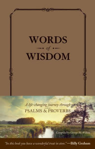 Title: Words of Wisdom (LeatherLike): A Life-Changing Journey through Psalms and Proverbs, Author: George M. Wilson