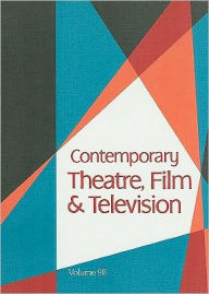 Title: Contemporary Theatre, Film and Television, Author: Thomas Riggs