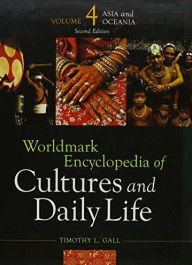 Title: Worldmark Encyclopedia of Cultures and Daily Life: Asia and Oceania, Part 2, 2nd Edition, Author: Gale