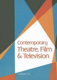 Title: Contemporary Theatre, Film & Television: This popular series brings you extensive biographical and career information on more than 20,000 professionals currently working in the entertainment industry, including performers, choreographers, directors, techn, Author: Thomas Riggs