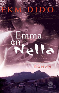 Title: Emma en Nella, Author: EKM Dido