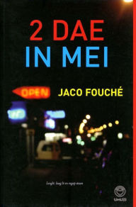 Title: Twee dae in Mei, Author: Jaco Fouché