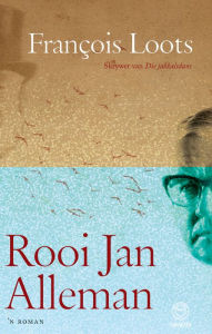 Title: Rooi Jan Alleman, Author: François Loots