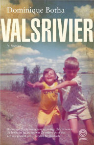 Title: Valsrivier, Author: Dominique Botha