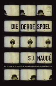 Title: Die derde spoel, Author: S J Naudé