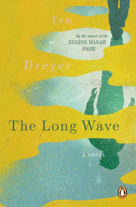 Title: The Long Wave: A Novel, Author: Tom Dreyer