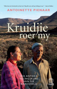 Title: Kruidjie roer my, Author: Antoinette Pienaar