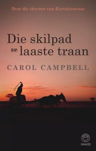 Title: Die skilpad se laaste traan, Author: Carol Campbell