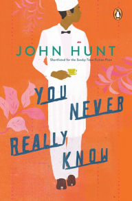 Title: You Never Really Know, Author: John Hunt