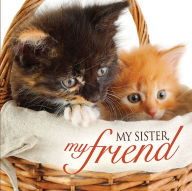 Title: My Sister, My Friend, Author: Struik Inspiration