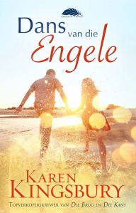 Title: Dans van die engele (eBoek), Author: Karen Kingsbury