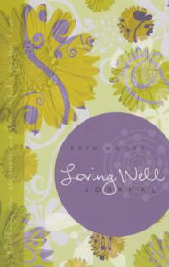 Title: Loving Well Retreat - Journal, Author: Beth Moore