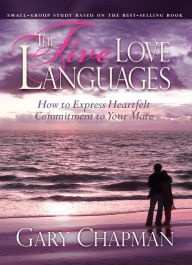 Title: The 5 Love Languages Leader Kit: How to Express Heartfelt Commitment to Your Mate, Author: Gary Chapman