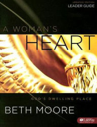 Title: Woman's Heart Leader's Guide: God's Dwelling Place, Author: Beth Moore