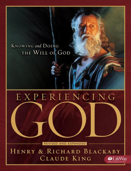 Experiencing God: Knowing and Doing the Will of God