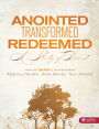 Anointed, Transformed, Redeemed: A Study of David