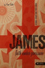 James: Faith Under Pressure: A Bible Study for Teen Girls