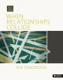 Bible Studies for Life: When Relationships Collide - Group Member Book