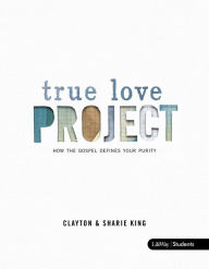 Title: True Love Project - Student Book, Author: Clayton King