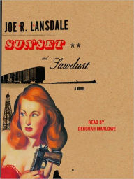 Title: Sunset and Sawdust, Author: Joe R. Lansdale