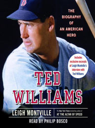 Title: Ted Williams: The Biography of an American Hero, Author: Leigh Montville