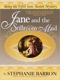 Title: Jane and the Stillroom Maid (Jane Austen Series #5), Author: Stephanie Barron