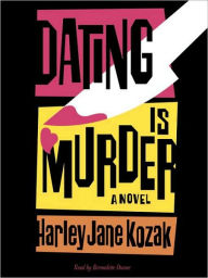 Title: Dating Is Murder, Author: Harley Jane Kozak