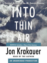 Title: Into Thin Air: A Personal Account of the Mount Everest Disaster, Author: Jon Krakauer