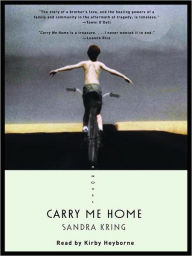 Title: Carry Me Home, Author: Sandra Kring