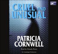 Title: Cruel and Unusual (Kay Scarpetta Series #4), Author: Patricia Cornwell