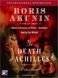 Title: The Death of Achilles (Erast Fandorin Series #3), Author: Boris Akunin