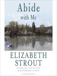 Title: Abide With Me: A Novel, Author: Elizabeth Strout