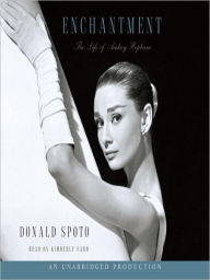 Title: Enchantment: The Life of Audrey Hepburn, Author: Donald Spoto