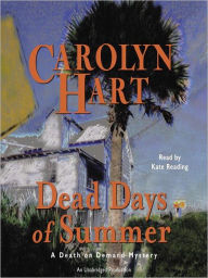 Title: Dead Days of Summer (Death on Demand Series #17), Author: Carolyn G. Hart