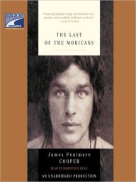 Title: The Last of the Mohicans: Leatherstocking Tales Series, Book 2, Author: James Fenimore Cooper