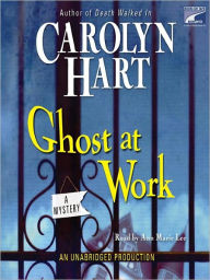 Title: Ghost at Work (Bailey Ruth Raeburn Series #1), Author: Carolyn G. Hart