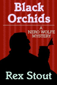 Title: Black Orchids (Nero Wolfe Series), Author: Rex Stout