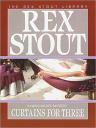 Title: Curtains for Three (Nero Wolfe Series), Author: Rex Stout