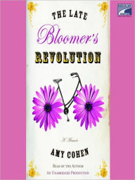 Title: The Late Bloomer's Revolution, Author: Amy Cohen