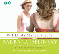 Title: While My Sister Sleeps, Author: Barbara Delinsky