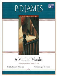 Title: A Mind to Murder (Adam Dalgliesh Series #2), Author: P. D. James