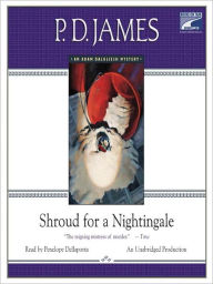 Title: Shroud for a Nightingale (Adam Dalgliesh Series #4), Author: P. D. James